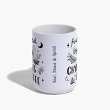 Crystals & Coffee Mug